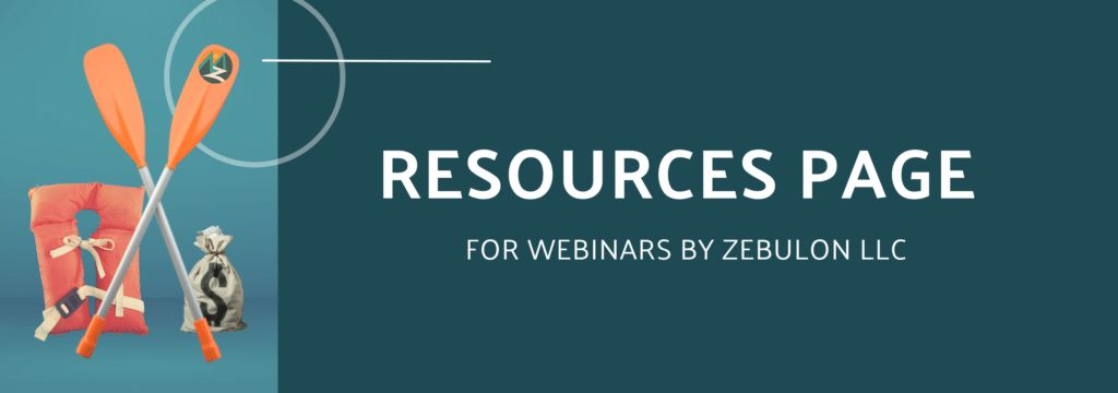 Header image that says "resources page for webinars by zebulon llc" next to an orange life preserver, two crossed orange rowing oars, and a bag of money.